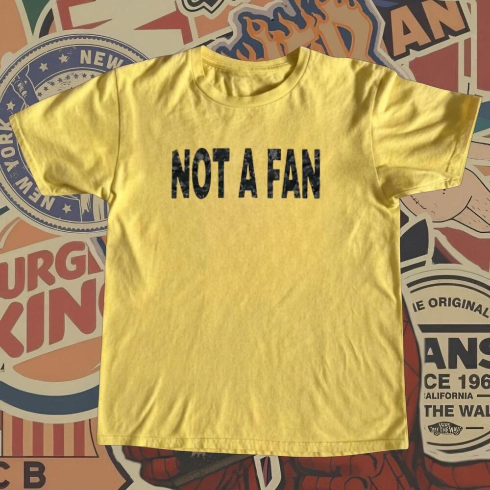 Not A Fan Yellow T Shirt